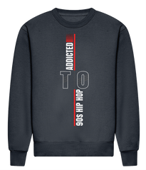 Addicted To 90s Hip Hop - ADWis Sweatshirt