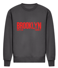 Brooklyn Keeps On Taking It - HEAVYWEIGHT SIGNATURE SWEATSHIRT