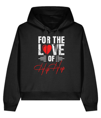For The Love Of Hip Hop - Ladies Organic Hoddie