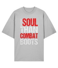 Got More Soul Than Combat Boots - Oversize Organic Tee