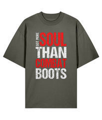Got More Soul Than Combat Boots - Oversize Organic Tee
