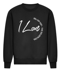 I Love 90s Hip Hop - - HEAVYWEIGHT SIGNATURE SWEATSHIRT