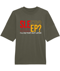 I'll EQ That Out Later - Oversized Organic Tee