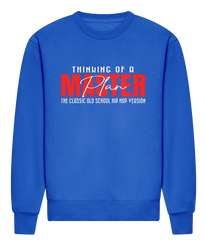 Thinking Of A Master Plan - HEAVYWEIGHT SIGNATURE SWEATSHIRT