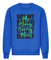 Money On My Mind - HEAVYWEIGHT SIGNATURE SWEATSHIRT