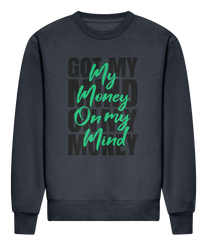Money On My Mind - HEAVYWEIGHT SIGNATURE SWEATSHIRT