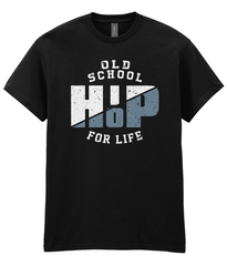 Old School Hip Hop For Life - T-Shirt - 5 Colors - #HipHop50th