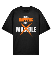 Real Rappers Don't Mumble - Oversized Organic Tee