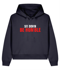 Sit Down Be Humble - Ladies Organic Hoddie
