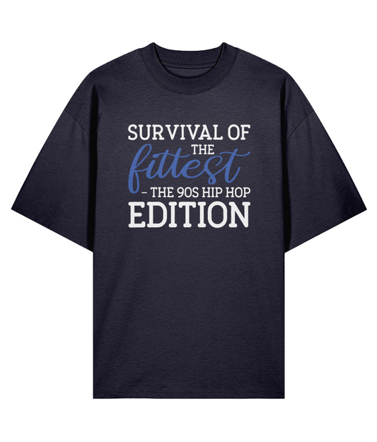 Survival Of The Fittest - Organic Oversize Tee