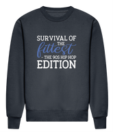 Survival Of The Fittest - Heavyweight Signature Sweatshirt