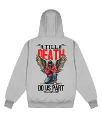 Till Death Do Us Part - Delux Heavyweight Hoodie