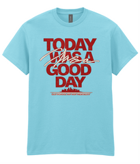 Today Was A Good Day - Hip Hop T-Shirt