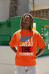 Don't Sweat The Technique - Hip Hop T-Shirt - 5 Colours