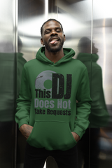 This DJ Don't Take Requests - Hoodie - 6 Colors