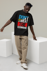 Don't Sweat The Technique - Hip Hop T-Shirt - 5 Colours