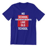 No School Like Old School - Hip Hop T-Shirt - 5 Colours #HH50th