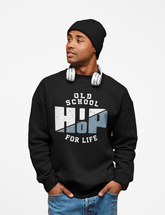 Old School Hip Hop For Life Sweatshirt - 5 Colors Available #HipHop50th