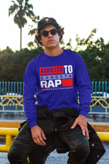 Addicted To Gangsta Rap Hip Hop Sweatshirt - 5 Colors Available #HipHop50th