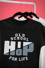 Old School Hip Hop For Life - T-Shirt - 5 Colors - #HipHop50th
