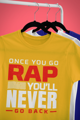 ONCE YOU GO RAP - T-Shirt - 5 Colors - #HipHop50th