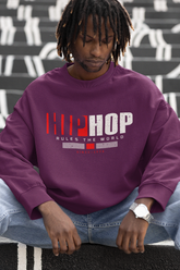Hip Hop Rules The World - Hip Hop Sweatshirt - 5 Colors Available #HipHop50th