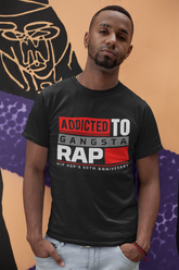 Addicted to Gangsta Rap - T-Shirt - 5 Colors - #HipHop50th