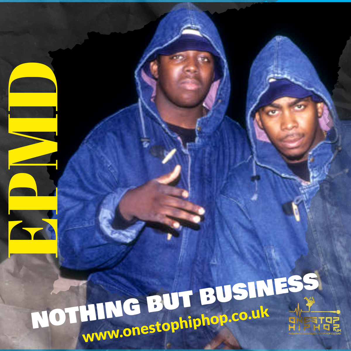 Celebrating the Legendary Career of HipHop Icons EPMD One Stop Hip