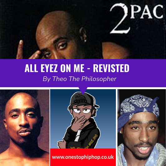 All Eyez On Me Revisited - By Theo The Philosopher