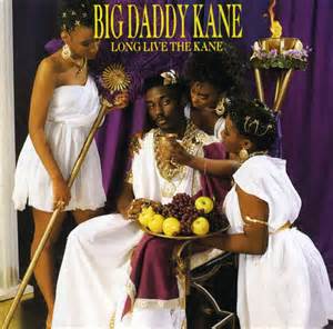 LONG LIVE THE KANE - BIG DADDY KANE