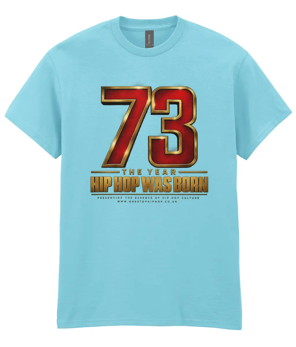 73 Hip Hop Was Born - T-Shirt