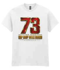 73 Hip Hop Was Born - T-Shirt