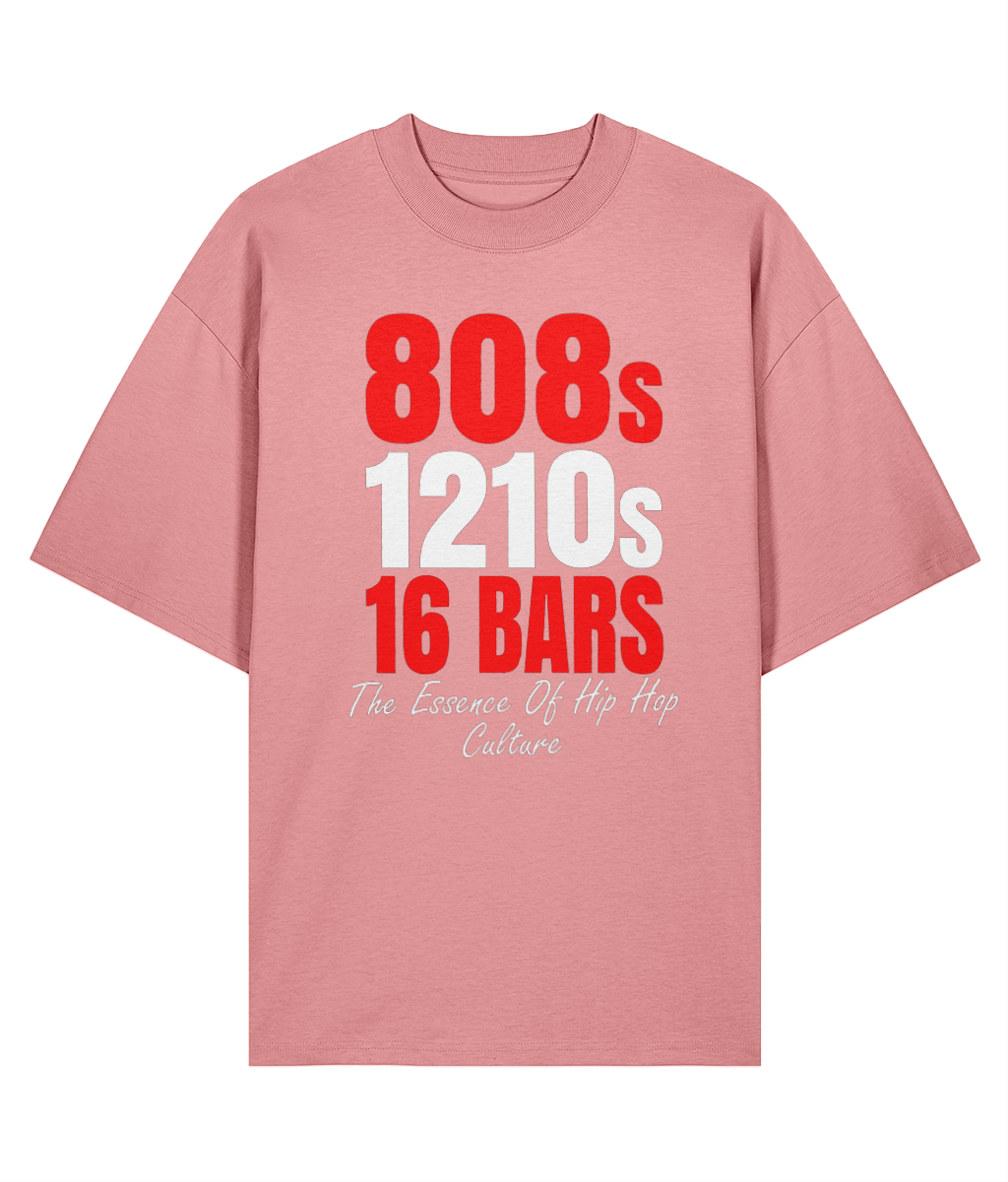 808s 1210s & 16 Bars - Oversize Organic Tee