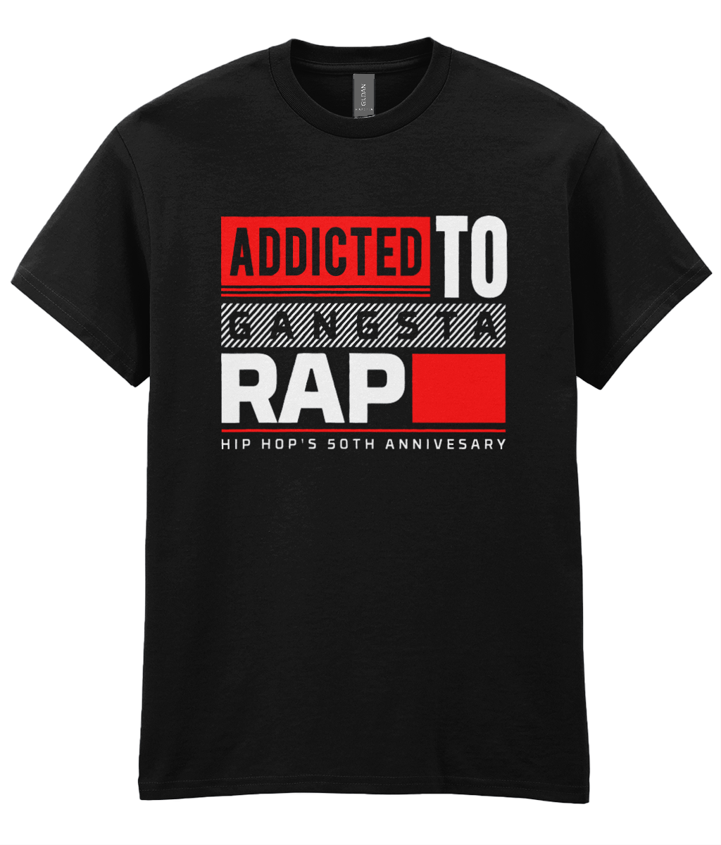 Addicted to Gangsta Rap - T-Shirt - 5 Colors - #HipHop50th
