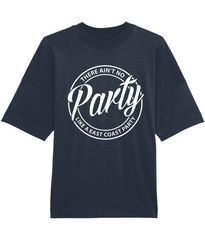 Ain't No Party - Oversized Organic Tee