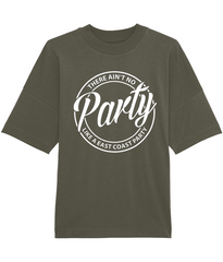 Ain't No Party - Oversized Organic Tee