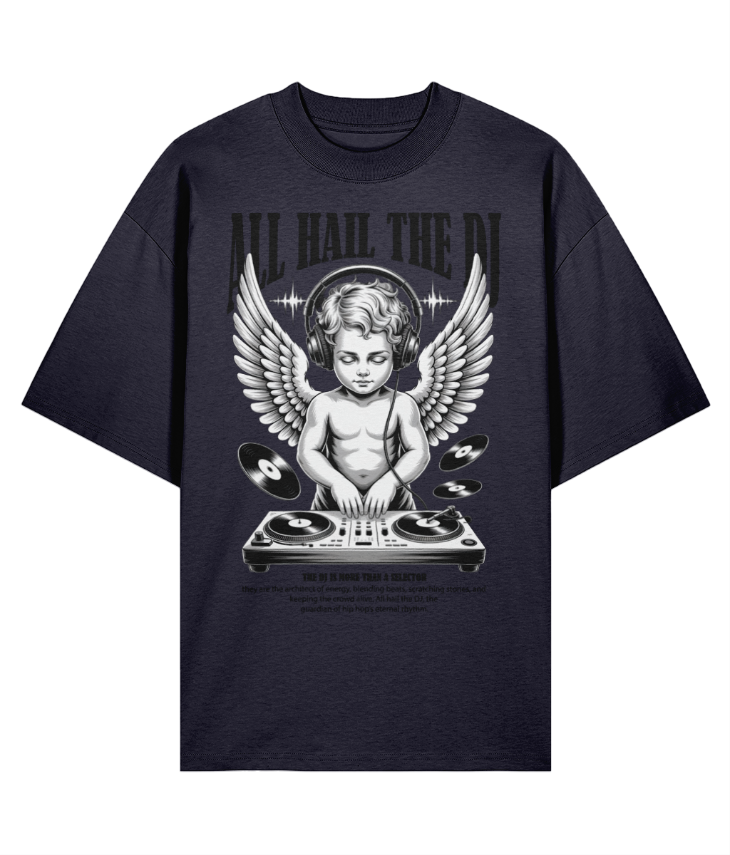 All Hail The DJ - Oversize Tee - 5 Colours