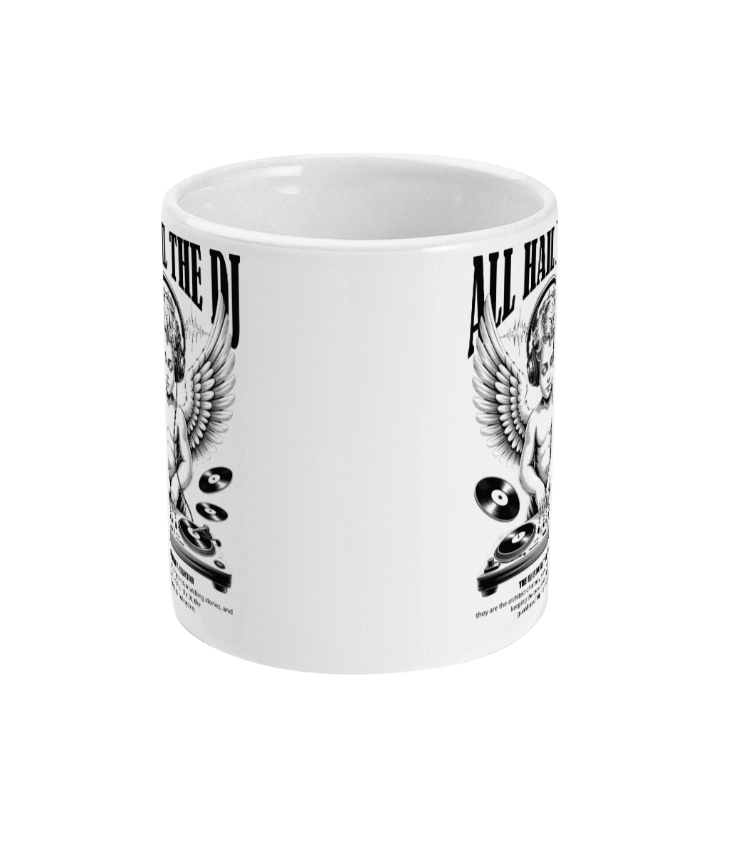 All Hail The DJ Coffee Mug