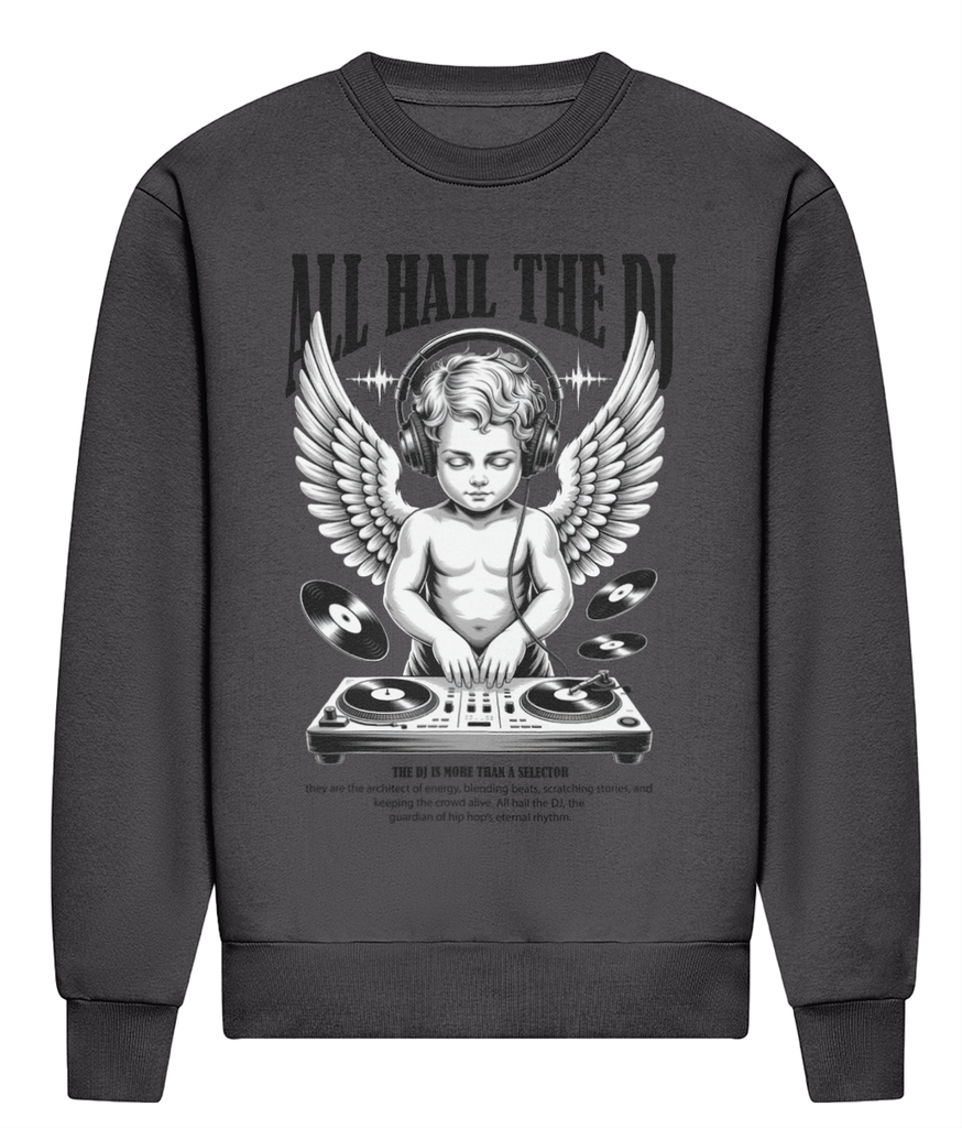 All Hail The DJ - Heavyweight Signature Sweatshirt