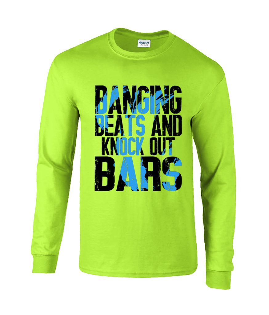 Bnaging Beats & Knock Out Bars - Long Sleeve T-Shirt