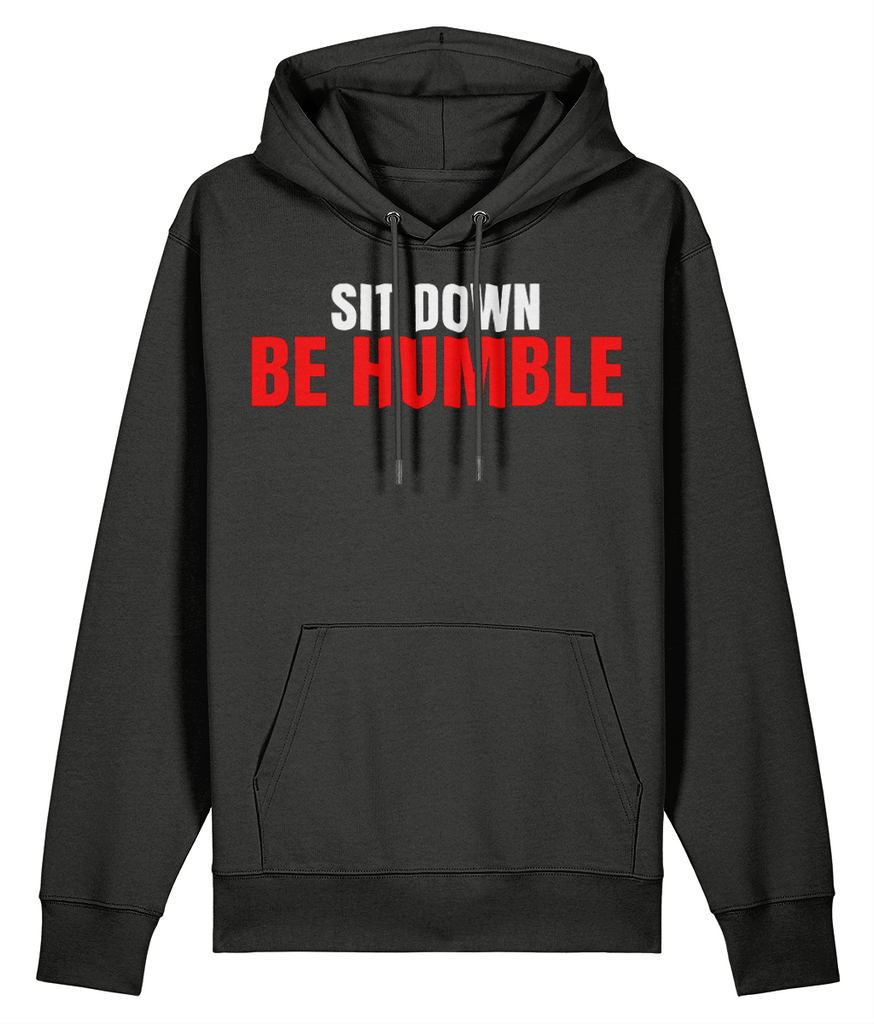 Be Humble - Organic Heavyweight Hoodie