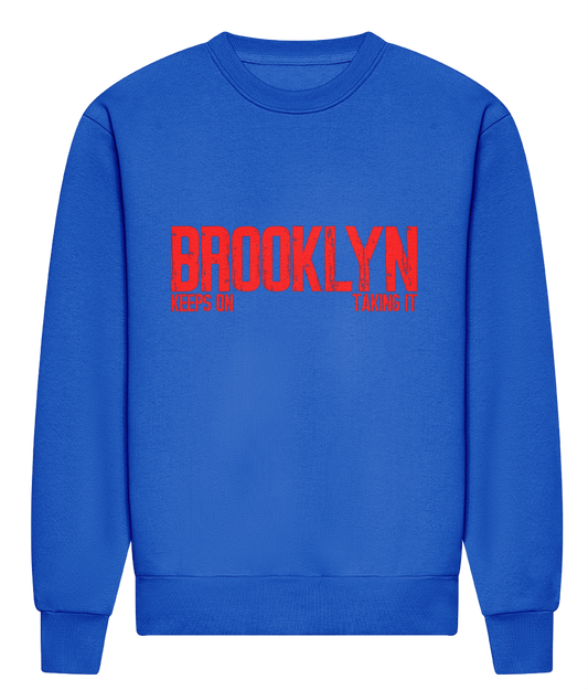 Brooklyn Keeps On Taking It - HEAVYWEIGHT SIGNATURE SWEATSHIRT