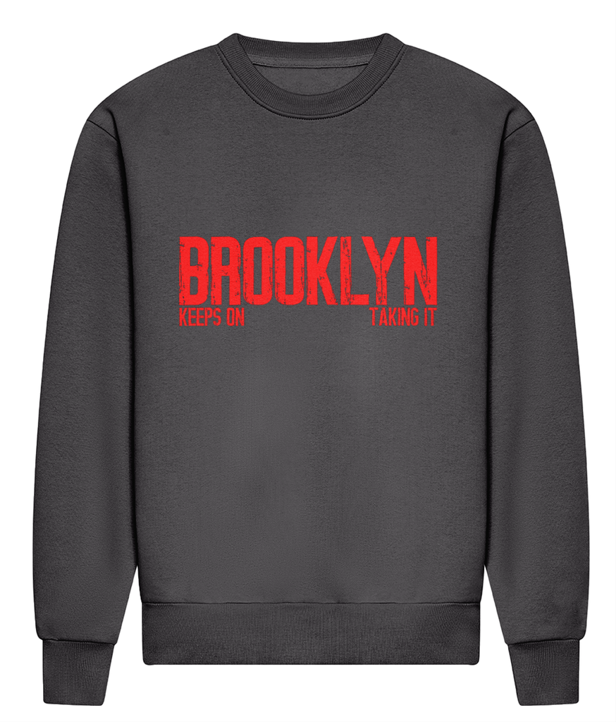 Brooklyn Keeps On Taking It - HEAVYWEIGHT SIGNATURE SWEATSHIRT