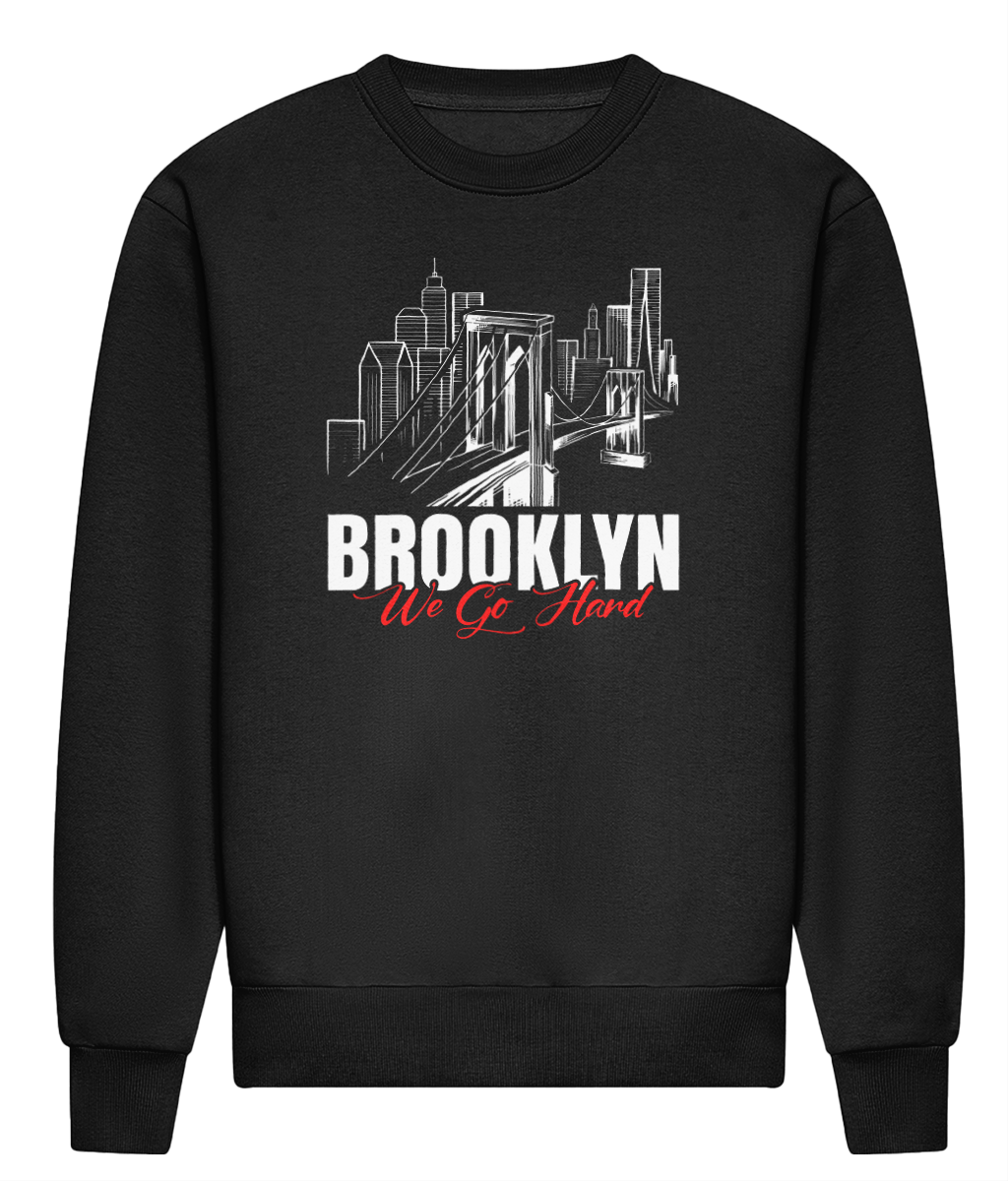 Brooklyn We Go Hard - ADWis Sweatshirt