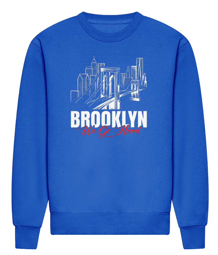Brooklyn We Go Hard - ADWis Sweatshirt