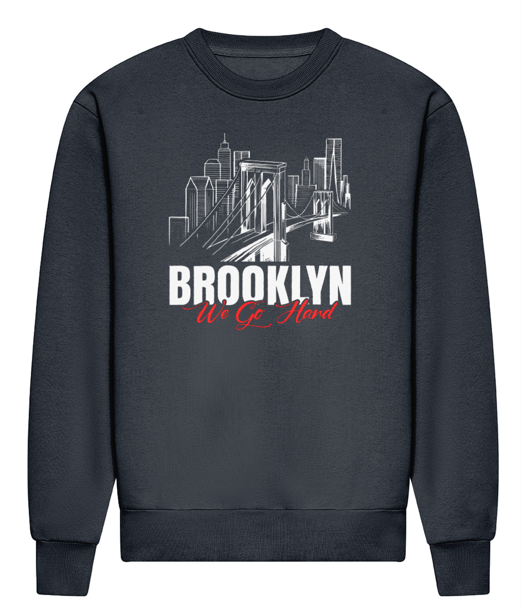 Brooklyn We Go Hard - ADWis Sweatshirt