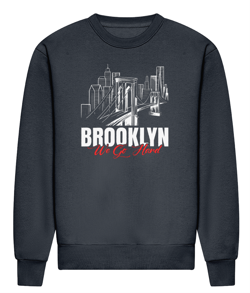 Brooklyn We Go Hard - ADWis Sweatshirt