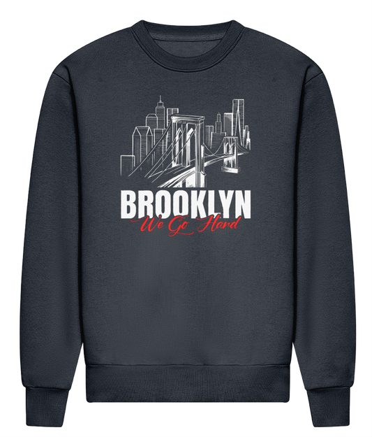 Brooklyn We Go Hard - ADWis Sweatshirt