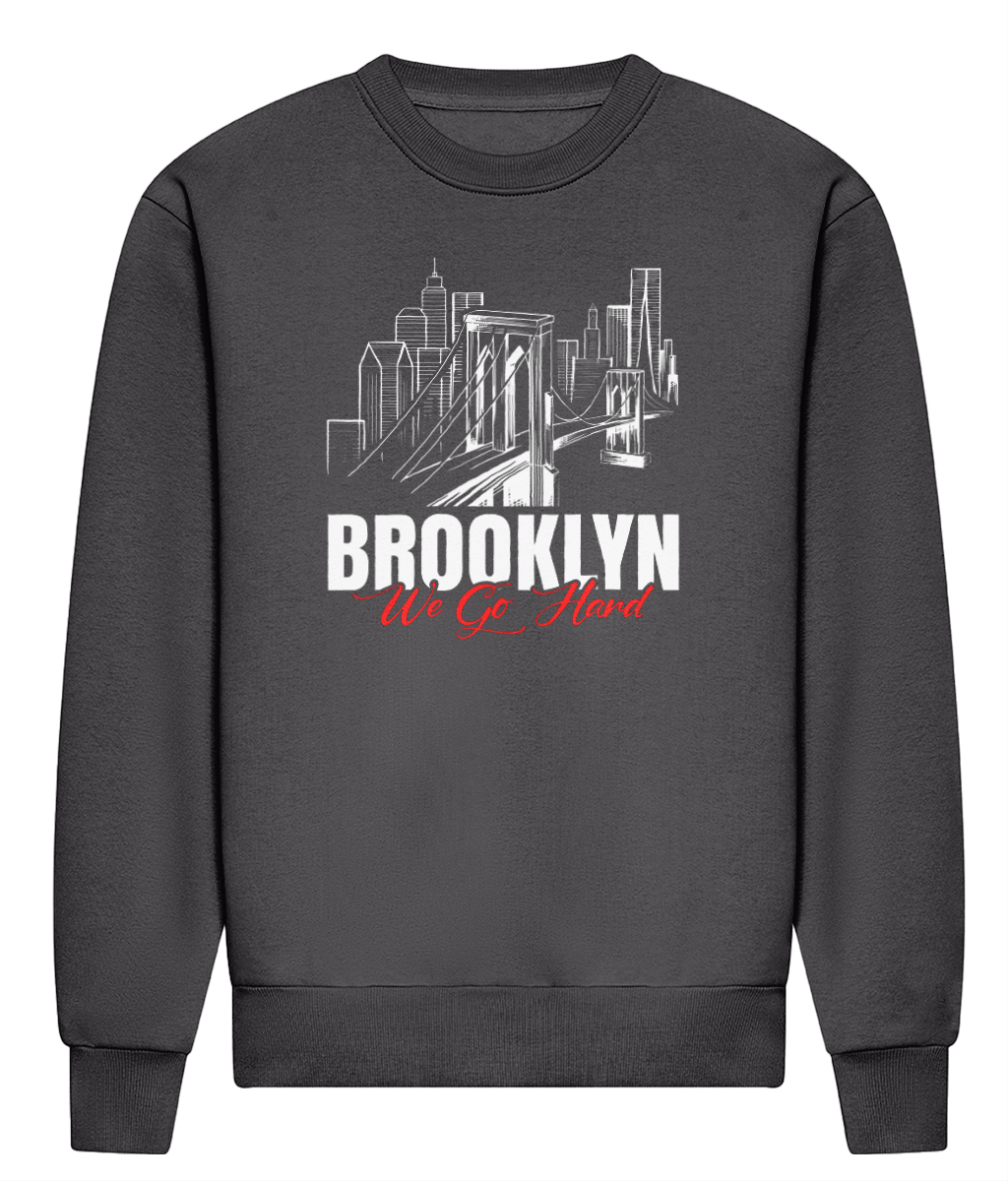 Brooklyn We Go Hard - ADWis Sweatshirt