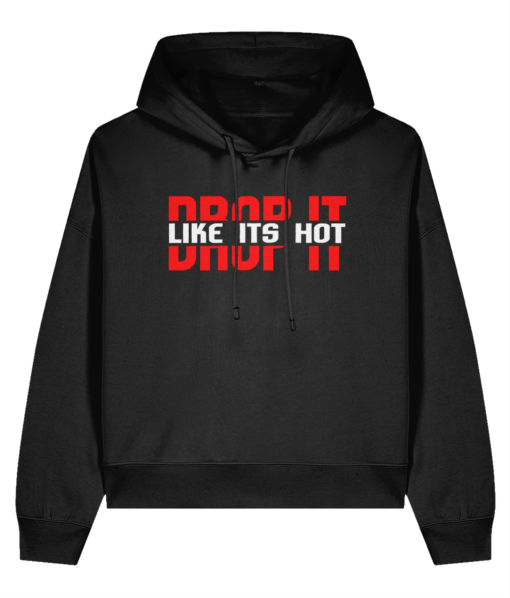 Drop It Like Its Hot - Organic Ladies Hoodie